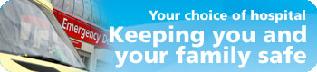 Go to Your choice of hospital