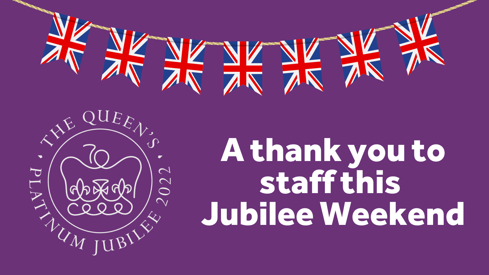 A thank you to staff this Jubilee Weekend